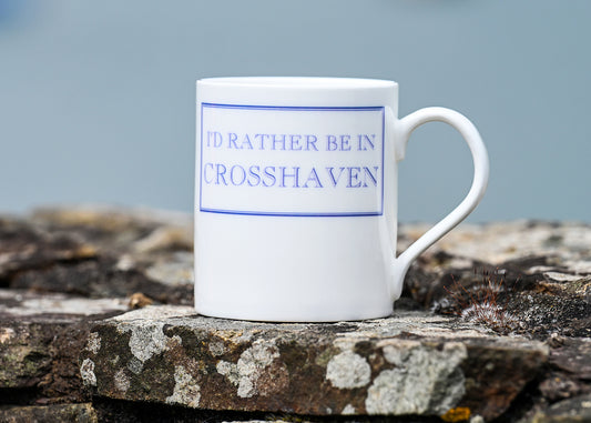 I'd Rather Be in Crosshaven- Fine Bone China Mug